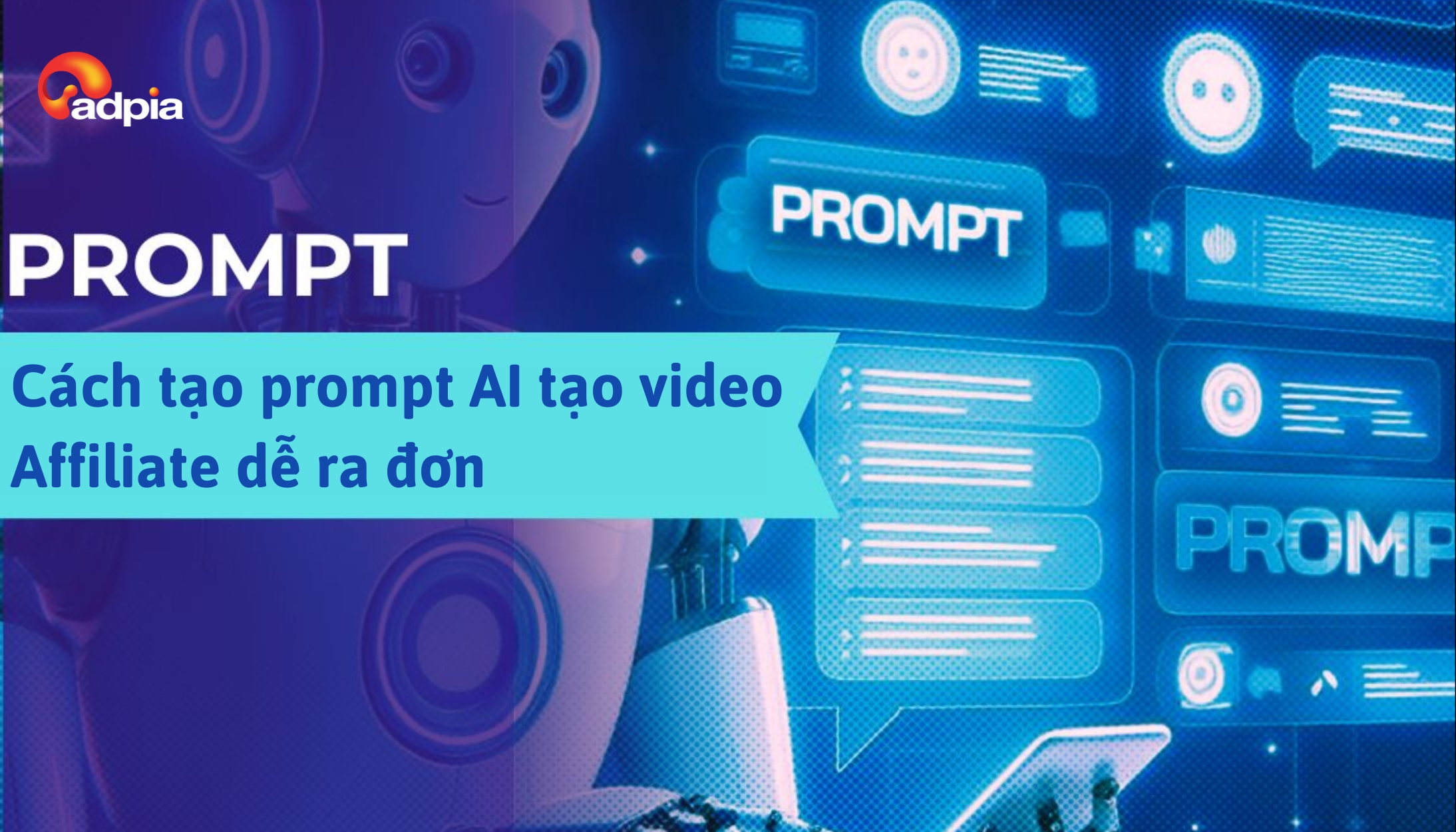 Cách tạo prompt AI tạo video Affiliate dễ ra đơn